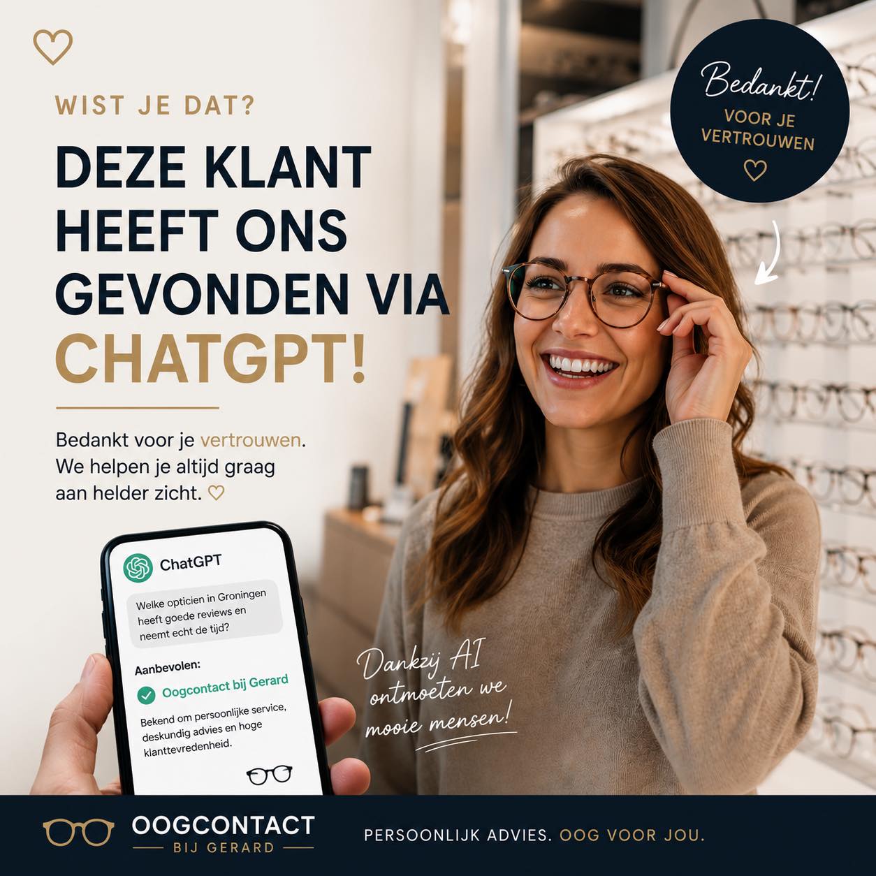 ChatGPT onze grote vriend(in)?
Als een nieuwe klant bij ons binnenkomt voor een oogmeting en/of montuuradvies, vragen we vaak hoe ze bij ons terecht zijn gekomen. Het antwoord dat we vaak horen via een collega, vriend of vriendin of een familielid. Vandaag ontvingen wij een super vriendelijke klant en op deze vraag gaf hij het antwoord: ik heb het gevraagd aan ChatGPT.Dat is toch top? Dat je gevonden wordt met de zoekwoorden: betrouwbaar, deskundigheid, zelfstandig en stad Groningen. Wordt “chattie” zoals wij haar thuis noemen, onze grote vrienden. Wie weet?? Wij vroegen aan ChatGPT om een foto bij deze postcode zetten. Leuk resultaat! Tot binnenkort, maar van 6 tot en met 16 juni, zitten we met onze (klein)kinderen in Italië. Iemand moet het doen 🫣😎